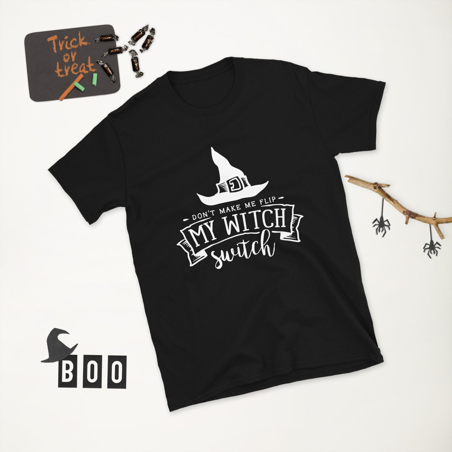 Don't Make Me Flip My Witch Switch Short-Sleeve Unisex T-Shirt.