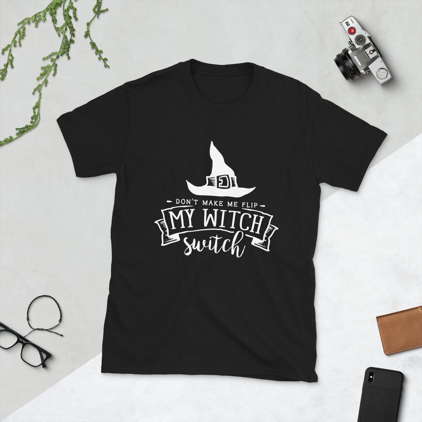Don't Make Me Flip My Witch Switch Short-Sleeve Unisex T-Shirt.