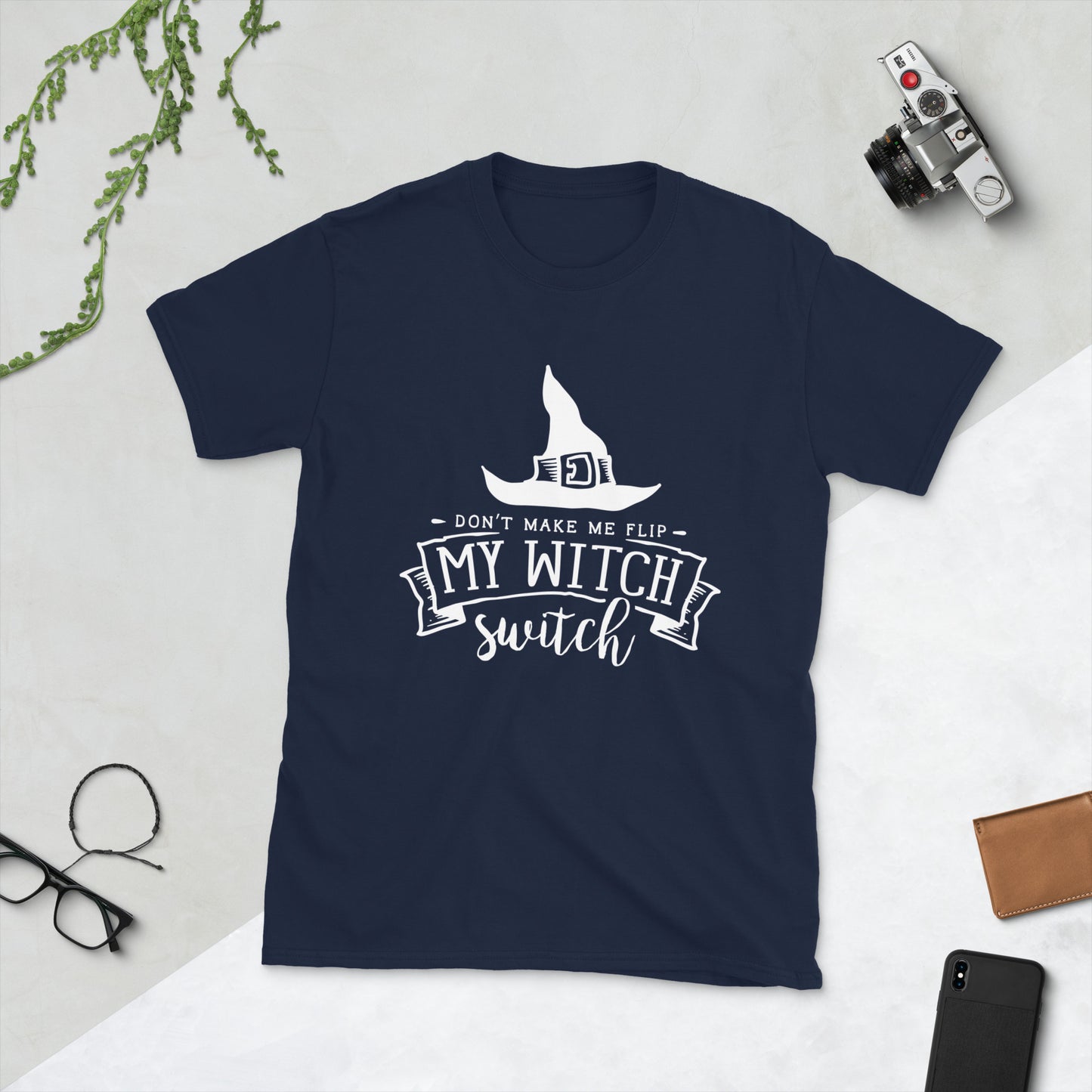 Don't Make Me Flip My Witch Switch Short-Sleeve Unisex T-Shirt.